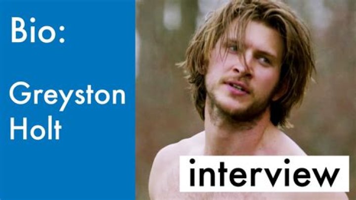 Greyston Holt Bio (Wiki) 