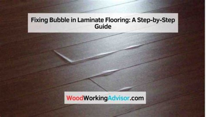 Why does laminate floor bubble?